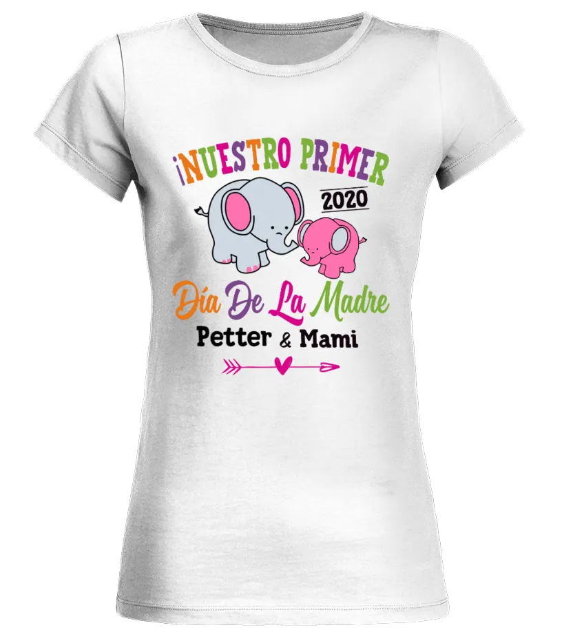¡ Nuestro primer 2020, día de la madre Petter & Mami Camiseta cuello redondo Mujer